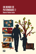 Un mundo de paternidades 2