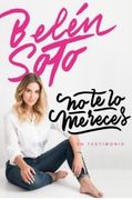 No te lo Mereces - Belén Soto - Alfaguara Juvenil