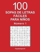 100 Sopas de Letras Fáciles Para Niños - n. 1: Volume 1