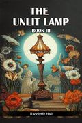 The Unlit Lamp Book iii (en Inglés)