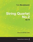 string quartet no.2 op.13 - a score for strings (1827) (en Inglés)