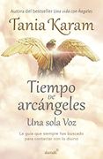 Tiempo de Arcangeles. Una Sola voz - Tania Karam - Alamah