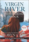 Whispering Rock: A Virgin River Novel: 3 (Virgin River, 3) (en Inglés)