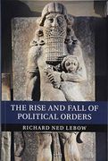 The Rise and Fall of Political Orders (en Inglés)
