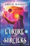 L'Ordre des Sorciers: Tome 6 (en Francés)