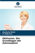 Okklusion: Die Grundlagen der Zahnmedizin (en Alemán)