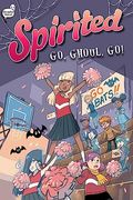 Go, Ghoul, go! (2) (Spirited) (en Inglés)