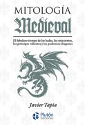 Mitología Medieval de Javier Tapia Rodríguez(Plutón Ediciones)
