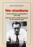 Vidas Extraordinarias. Cronicas Biograficas Y Autobiograficas (in Spanish)