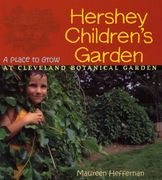 hershey children's garden: a place to grow at cleveland botanical garden (en Inglés)