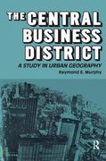 The Central Business District: A Study in Urban Geography (en Inglés)