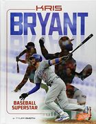 Kris Bryant: Baseball Superstar (Superstars of Sports) (en Inglés)