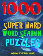 1000 Super Hard Word Search Puzzles: Fun Way to Improve Your IQ 