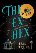The ex Hex: Never mix Witchcraft and Vodka. A Spellbinding Tiktok-Sensation Rom-Com! (en Inglés)
