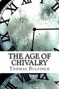 The Age of Chivalry (en Inglés)