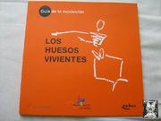 Los Huesos Vivientes