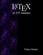 Latex in 157 Minutes: The (Not so) Short Introduction to Latex (en Inglés)
