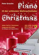 Piano-Christmas - Weihnachtslieder für das Klavierspielen: 23 der schönsten Weihnachtslieder in jeweils 2 Versionen: Für Anfänger und Fortgeschrittene (en Alemán)