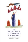 The Eight Mile Suspended Carnival (en Inglés)
