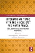 International Trade With the Middle East and North Africa: Legal, Commercial and Investment Perspectives (Routledge Research in International Economic Law) (en Inglés)