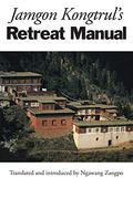 Jamgon Kongtrul's Retreat Manual (en Inglés)