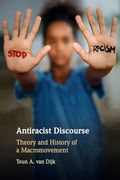 Antiracist Discourse: Theory and History of a Macromovement (en Inglés)