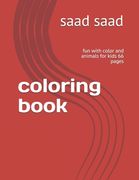 coloring book: fun with color and animals for kids 66 pages (en Inglés)