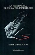 La Resonancia de ese Canto Imperfecto (Bohodón Ediciones)