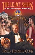 The Justification for Injustice (The Legacy Series, 3) (en Inglés)