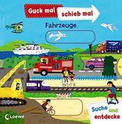 Guck Mal, Schieb Mal! Suche und Entdecke - Fahrzeuge: Pappbilderbuch, Buch mit Klappen ab 2 Jahre (en Alemán)