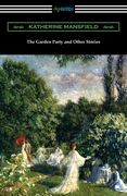 The Garden Party and Other Stories (en Inglés)