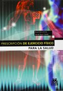 Prescripcion de Ejercicio Fisico Para la Salud