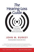 Hearing-Loss Guide: Useful Information and Advice for Patients and Families (Yale University Press Health & Wellness) (en Inglés)