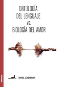 Ontologia del Lenguaje vs Biologia del Amor