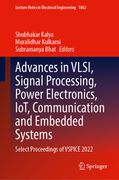 Advances in Vlsi, Signal Processing, Power Electronics, Iot, Communication and Embedded Systems: Select Proceedings of Vspice 2022 (en Inglés)