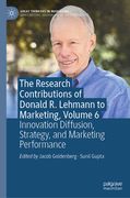 The Research Contributions of Donald R. Lehmann to Marketing, Volume 6: Innovation Diffusion, Strategy, and Marketing Performance (en Inglés)