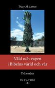 Våld och vapen i Bibelns värld och vår (en Sueco)