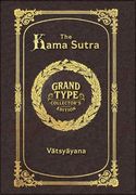 Large Print - The Kama Sutra - Grand Type Collector's Edition - Matte Hardcover with Dust Jacket (en Inglés)