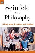 Seinfeld and Philosophy: A Book About Everything and Nothing: 1 (Popular Culture and Philosophy) (en Inglés)