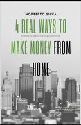 4 Real Ways to Make Money from Home: During Quarantine (en Inglés)