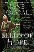 Seeds of Hope: Wisdom and Wonder From the World of Plants (en Anglais)