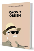 Caos Y Orden - Antonio Escohotado