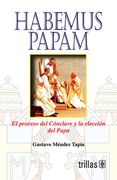 Habemus Papam: El Proceso del Canclave y la Eleccian del Papa