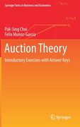 Auction Theory: Introductory Exercises with Answer Keys (en Inglés)