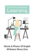 English, Afrikaans, Xhosa, Zulu Guidebook: Alphabet, Pronunciation, And Language: How Old Is The Language Afrikaans