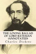The Loving Ballad of Lord Bateman (annotated) (en Inglés)