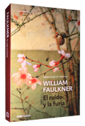 El Ruido y la Furia - William Faulkner - Debolsillo
