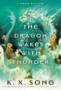 The Dragon Wakes With Thunder (en Inglés)