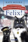 Mit Volldampf Voraus, Felix! Die Abenteuer der Berühmten Bahnhofskatze und Ihres Samtpfötigen Lehrlings (Die Bahnhofskatzen-Reihe) (en Alemán)
