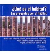 Investigaciones No. 30¿ Qué es el Hábitat? Las Preguntas por el Hábitat